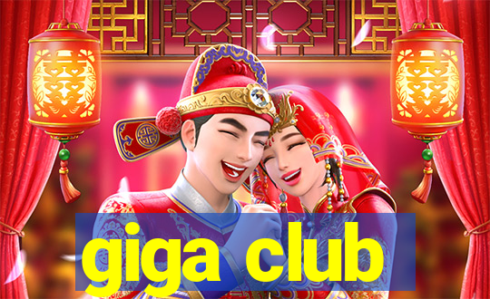 giga club